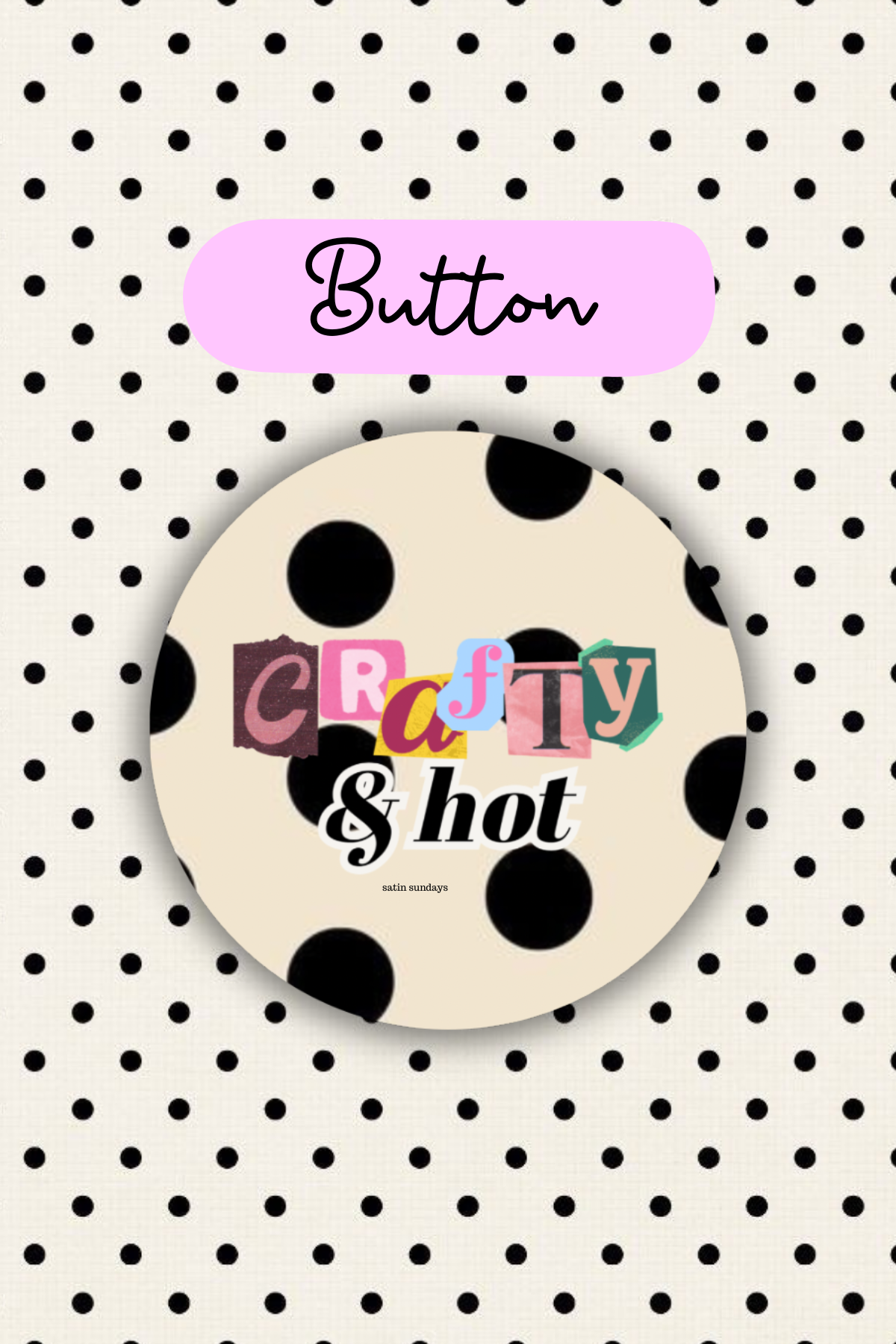 Crafty & Hot Button